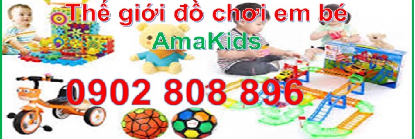 TỔNG KHO SỈ ĐỒ CHƠI EM BÉ AmaKids