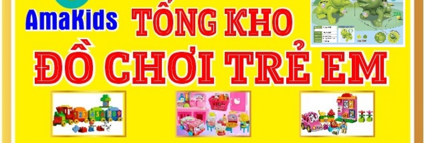 KHO SỈ LỚN NHẤT TOÀN QUỐC  ĐỒ CHƠI TRẺ